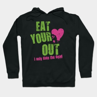 EAT HEART OUT Hoodie